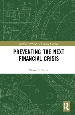 Preventing the Next Financial Crisis 1