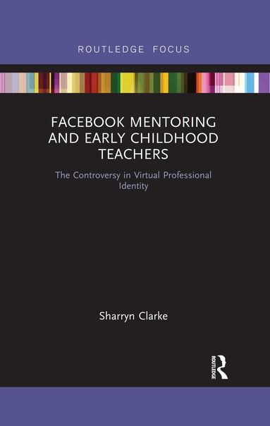 Sharryn Clarke - Facebook Mentoring and Early Childhood Teachers, Häftad
