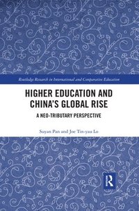 bokomslag Higher Education and Chinas Global Rise