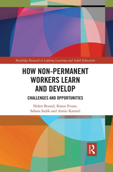 Helen Bound, Karen Evans, Sahara Sadik, Annie Karmel - How Non-Permanent Workers Learn and Develop, Häftad