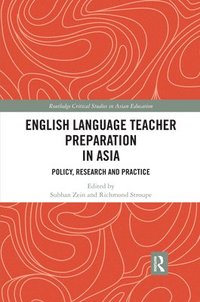 bokomslag English Language Teacher Preparation in Asia