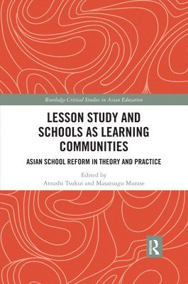 Lesson Study and Schools as Learning Communities 1