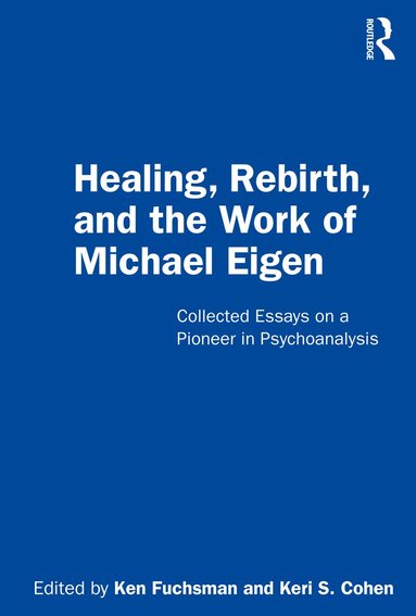 bokomslag Healing, Rebirth and the Work of Michael Eigen