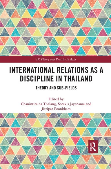 bokomslag International Relations as a Discipline in Thailand