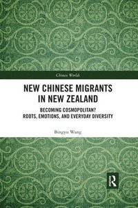 bokomslag New Chinese Migrants in New Zealand