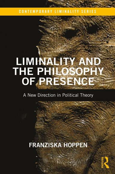 Franziska Hoppen - Liminality and the Philosophy of Presence, Inbunden