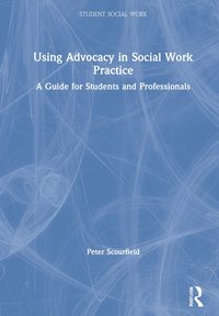 bokomslag Using Advocacy in Social Work Practice