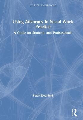 Using Advocacy in Social Work Practice 1