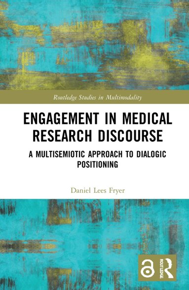 Daniel Lees Fryer - Engagement in Medical Research Discourse, Inbunden