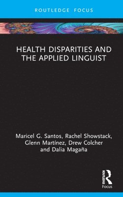 Health Disparities and the Applied Linguist 1