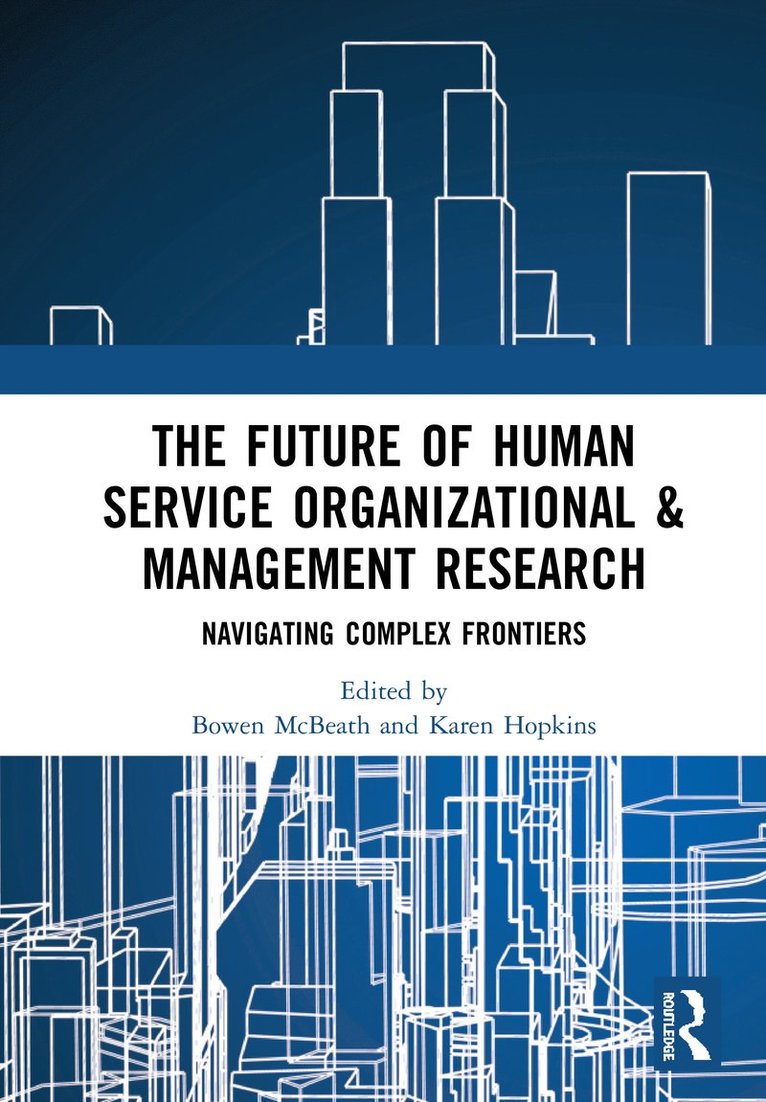 The Future of Human Service Organizational & Management Research 1