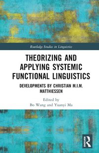 bokomslag Theorizing and Applying Systemic Functional Linguistics