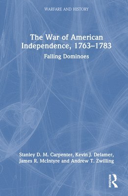 bokomslag The War of American Independence, 1763-1783
