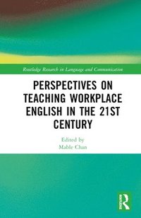 bokomslag Perspectives on Teaching Workplace English in the 21st Century