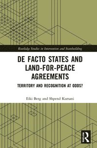 bokomslag De Facto States and Land-for-Peace Agreements