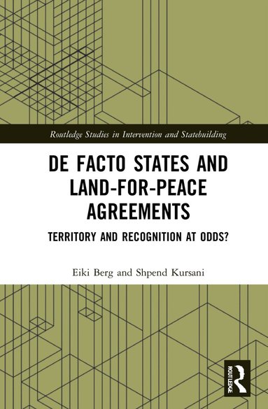 Eiki Berg, Shpend Kursani - De Facto States and Land-for-Peace Agreements, Inbunden