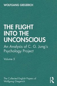 bokomslag The Flight into The Unconscious