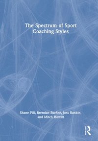 bokomslag The Spectrum of Sport Coaching Styles