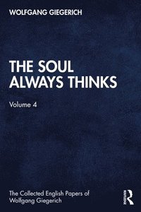 bokomslag The Soul Always Thinks