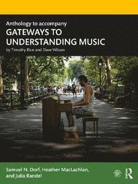 bokomslag Anthology to accompany GATEWAYS TO UNDERSTANDING MUSIC