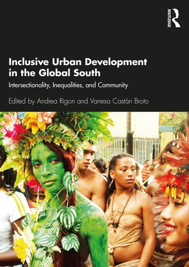 Andrea Rigon, Vanesa Castán Broto - Inclusive Urban Development in the Global South, Häftad