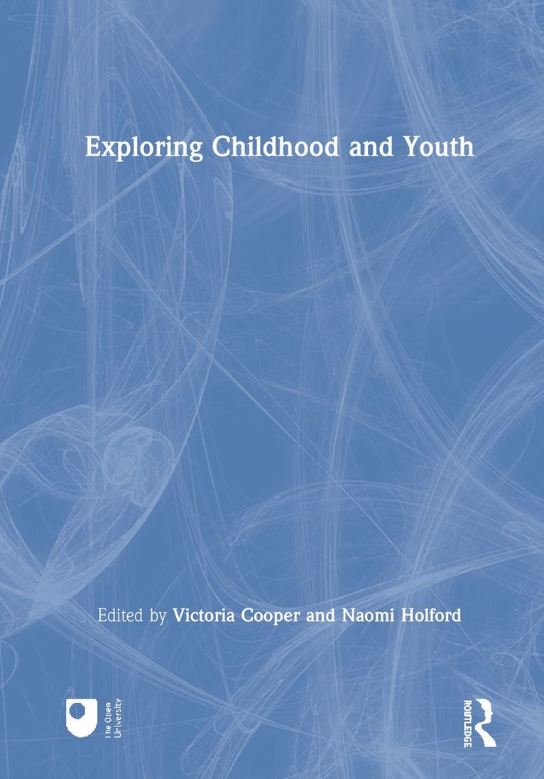 Victoria Cooper, Naomi Holford - Exploring Childhood and Youth, Inbunden