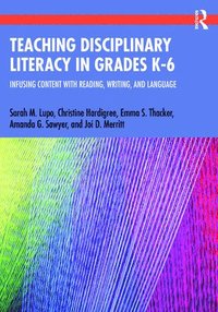 bokomslag Teaching Disciplinary Literacy in Grades K-6
