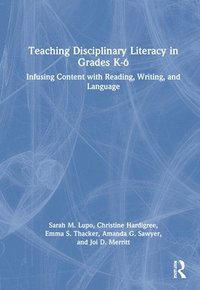 bokomslag Teaching Disciplinary Literacy in Grades K-6