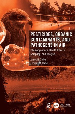 Pesticides, Organic Contaminants, and Pathogens in Air 1