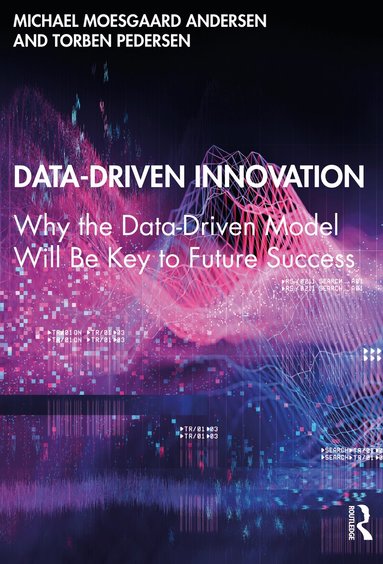 Michael Moesgaard Andersen, Torben Pedersen - Data-Driven Innovation, Inbunden
