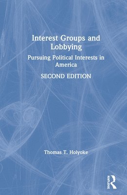 Interest Groups and Lobbying 1