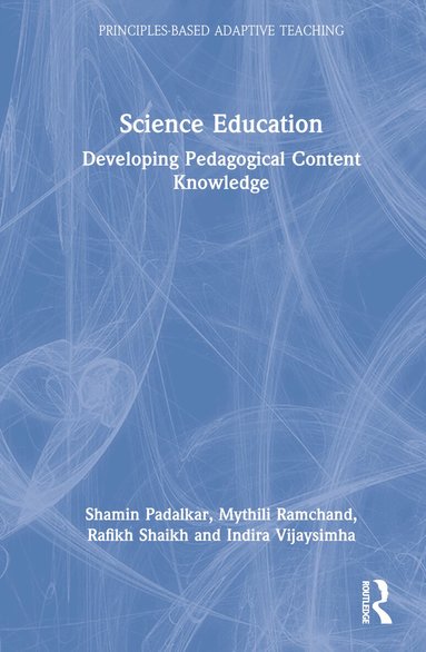 Shamin Padalkar, Mythili Ramchand, Rafikh Shaikh, Indira Vijaysimha - Science Education, Inbunden