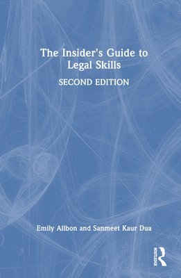 Emily Allbon, Sanmeet Kaur Dua, UK) Allbon, Emily (City University London, UK) Kaur Dua, Sanmeet (City University London - Insider's Guide to Legal Skills, Inbunden