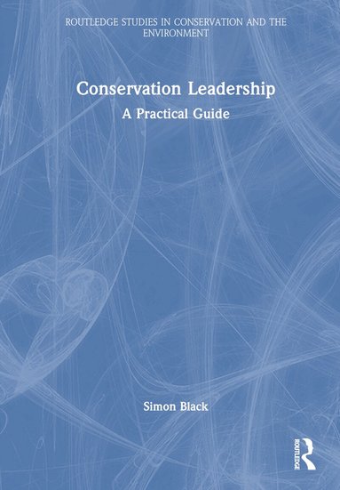 Simon Black - Conservation Leadership, Inbunden