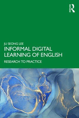Ju Seong Lee - Informal Digital Learning of English, Häftad