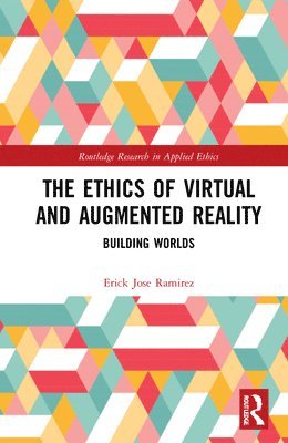 bokomslag The Ethics of Virtual and Augmented Reality