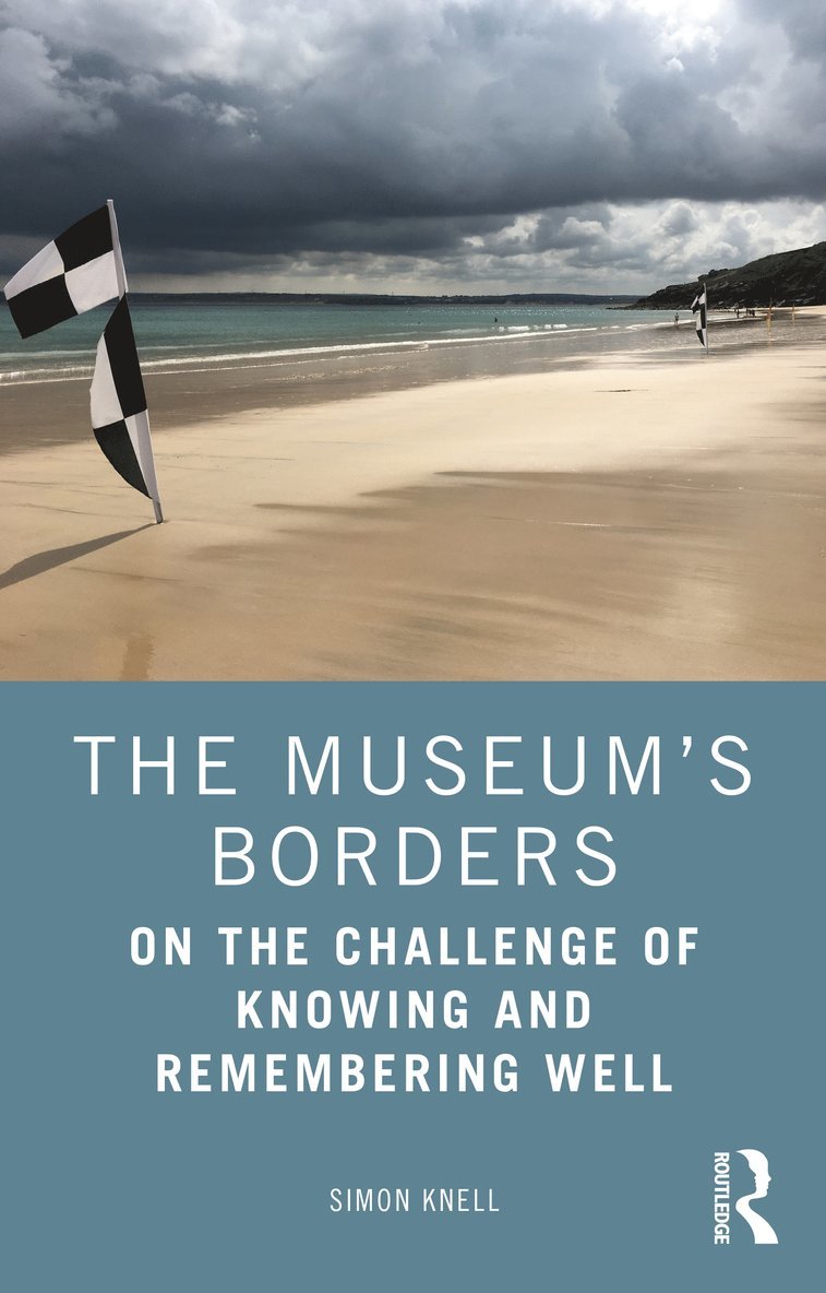 Simon Knell - Museum’s Borders, Häftad