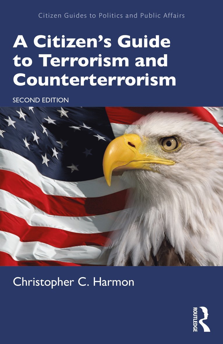 Christopher C. Harmon, USA) Harmon, Christopher C. (Marine Corps University, Quantico - Citizen's Guide to Terrorism and Counterterrorism, Häftad
