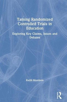 Taming Randomized Controlled Trials in Education 1