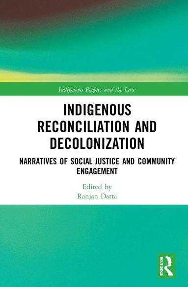 bokomslag Indigenous Reconciliation and Decolonization