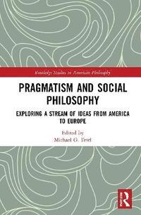 bokomslag Pragmatism and Social Philosophy