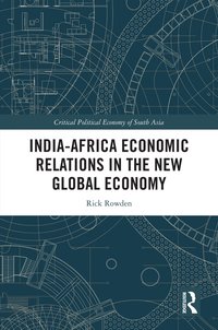 bokomslag India-Africa Economic Relations in the New Global Economy