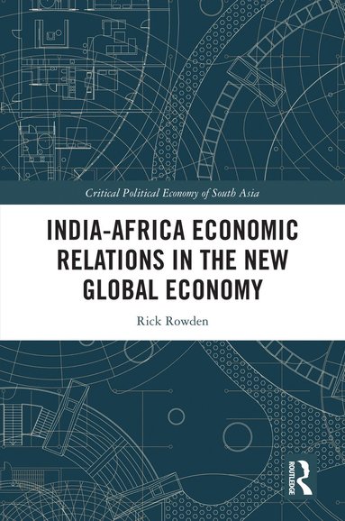 bokomslag India-Africa Economic Relations in the New Global Economy