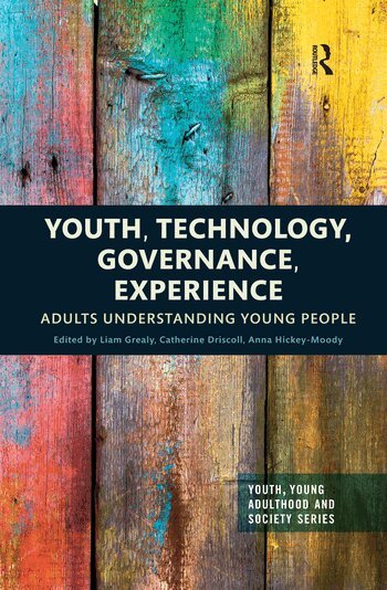 Liam Grealy, Catherine Driscoll, Anna Hickey-Moody - Youth, Technology, Governance, Experience, Häftad