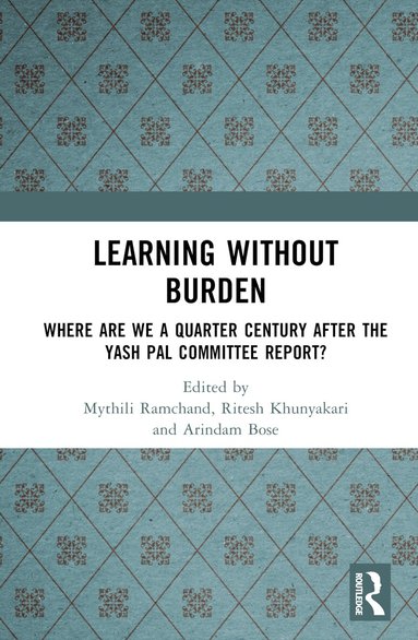 Mythili Ramchand, Ritesh Khunyakari, Arindam Bose - Learning without Burden, Inbunden