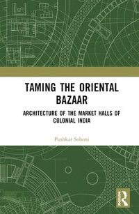 bokomslag Taming the Oriental Bazaar