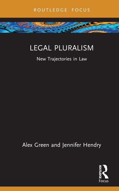 Alex Green, Jennifer Hendry - Legal Pluralism, Inbunden