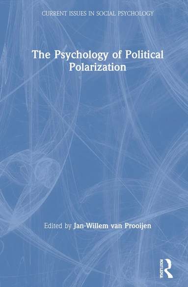 Jan-Willem van Prooijen - Psychology of Political Polarization, Inbunden