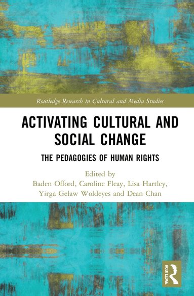 Baden Offord, Caroline Fleay, Lisa Hartley, Yirga Gelaw Woldeyes, Dean Chan - Activating Cultural and Social Change, Inbunden