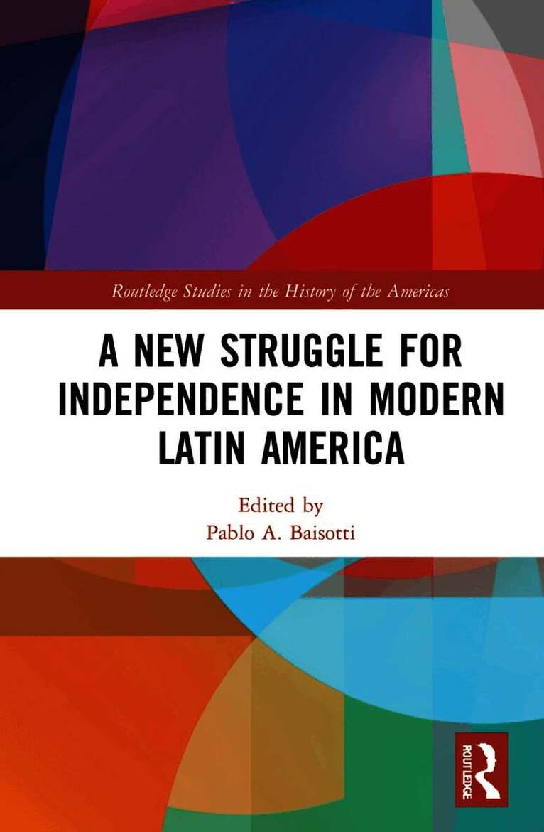 New Struggle for Independence in Modern Latin America